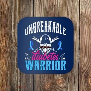 Unbreakable Diabetes Warrior Coaster