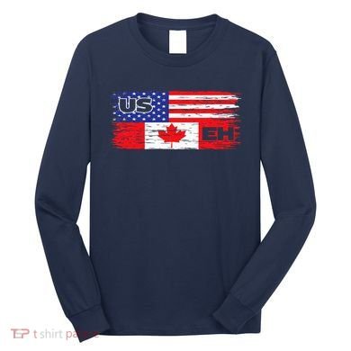 US EH Canada America Flag Maple Leaf Proud Canuck Roots Long Sleeve Shirt