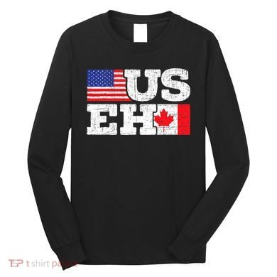 US EH Canada America Flag Maple Leaf Proud Canuck Roots Long Sleeve Shirt