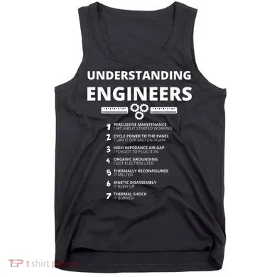 Understanding Engineers  Funny Sarcastic Engineering Gift Tank Top