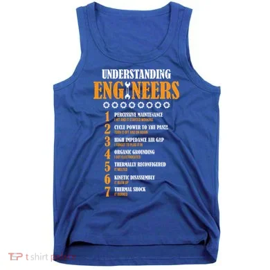 Understanding Engineers Lists Distressed Funny Engineer Gift Tank Top