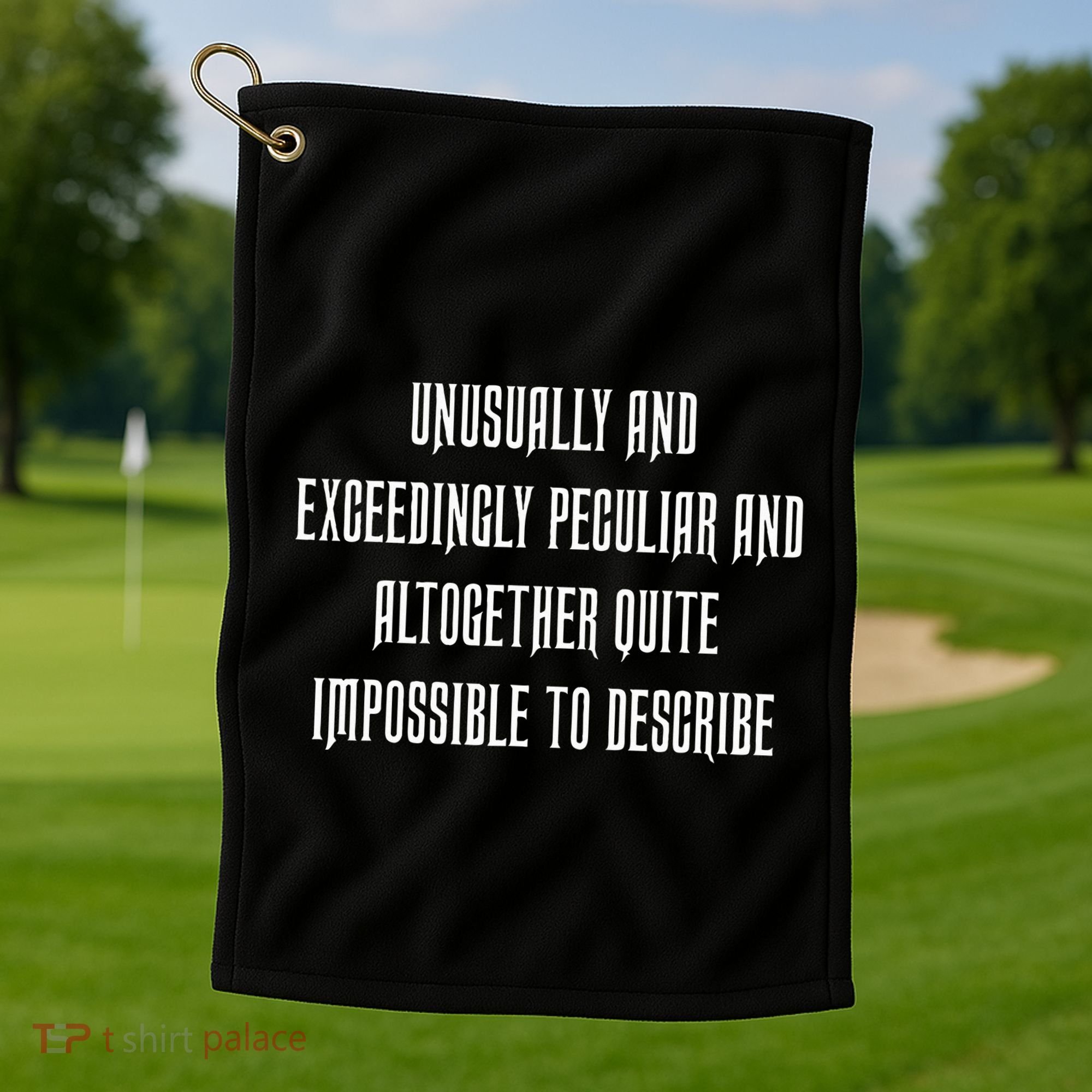 Unusually Exceedingly Peculiar Altogether Quite Impossible Golf Towel