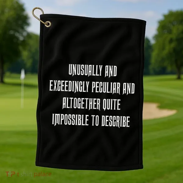 Unusually Exceedingly Peculiar Altogether Quite Impossible Golf Towel