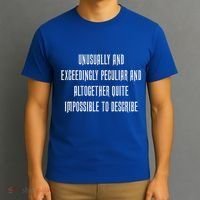 Unusually Exceedingly Peculiar Altogether Quite Impossible T-Shirt thumb 3