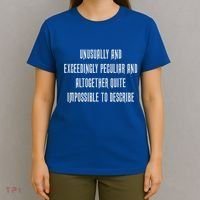 Unusually Exceedingly Peculiar Altogether Quite Impossible T-Shirt thumb 4