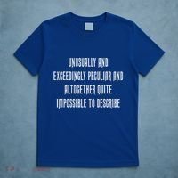 Unusually Exceedingly Peculiar Altogether Quite Impossible T-Shirt thumb 5