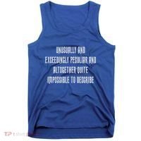 Unusually Exceedingly Peculiar Altogether Quite Impossible Tank Top thumb 0