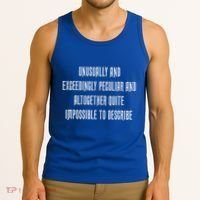 Unusually Exceedingly Peculiar Altogether Quite Impossible Tank Top thumb 3