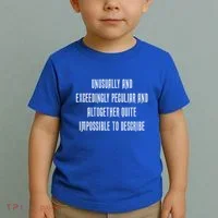 Unusually Exceedingly Peculiar Altogether Quite Impossible Toddler T-Shirt thumb 2