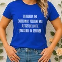 Unusually Exceedingly Peculiar Altogether Quite Impossible Women's T-Shirt thumb 2