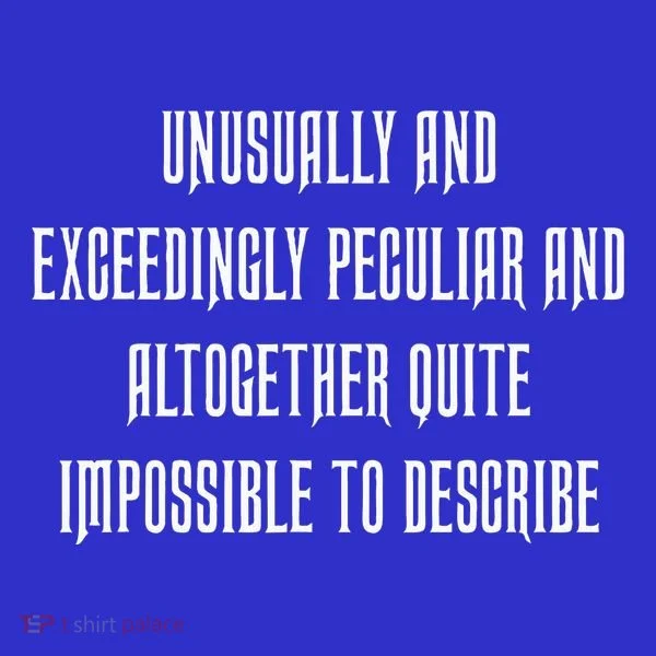Unusually Exceedingly Peculiar Altogether Quite Impossible Kids Long Sleeve Shirt