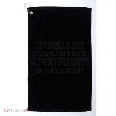 Unusually Exceedingly Peculiar Altogether Quite Impossible Golf Towel