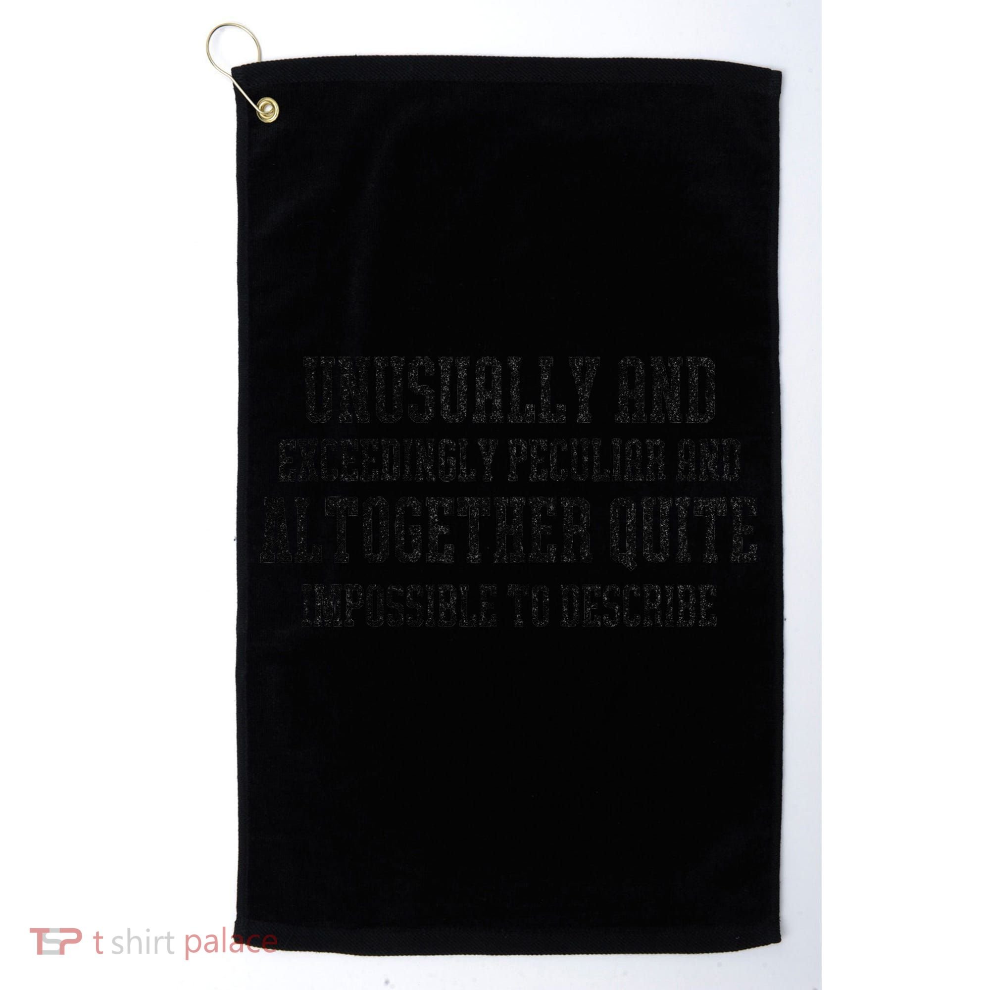 Unusually Exceedingly Peculiar Altogether Quite Impossible Golf Towel