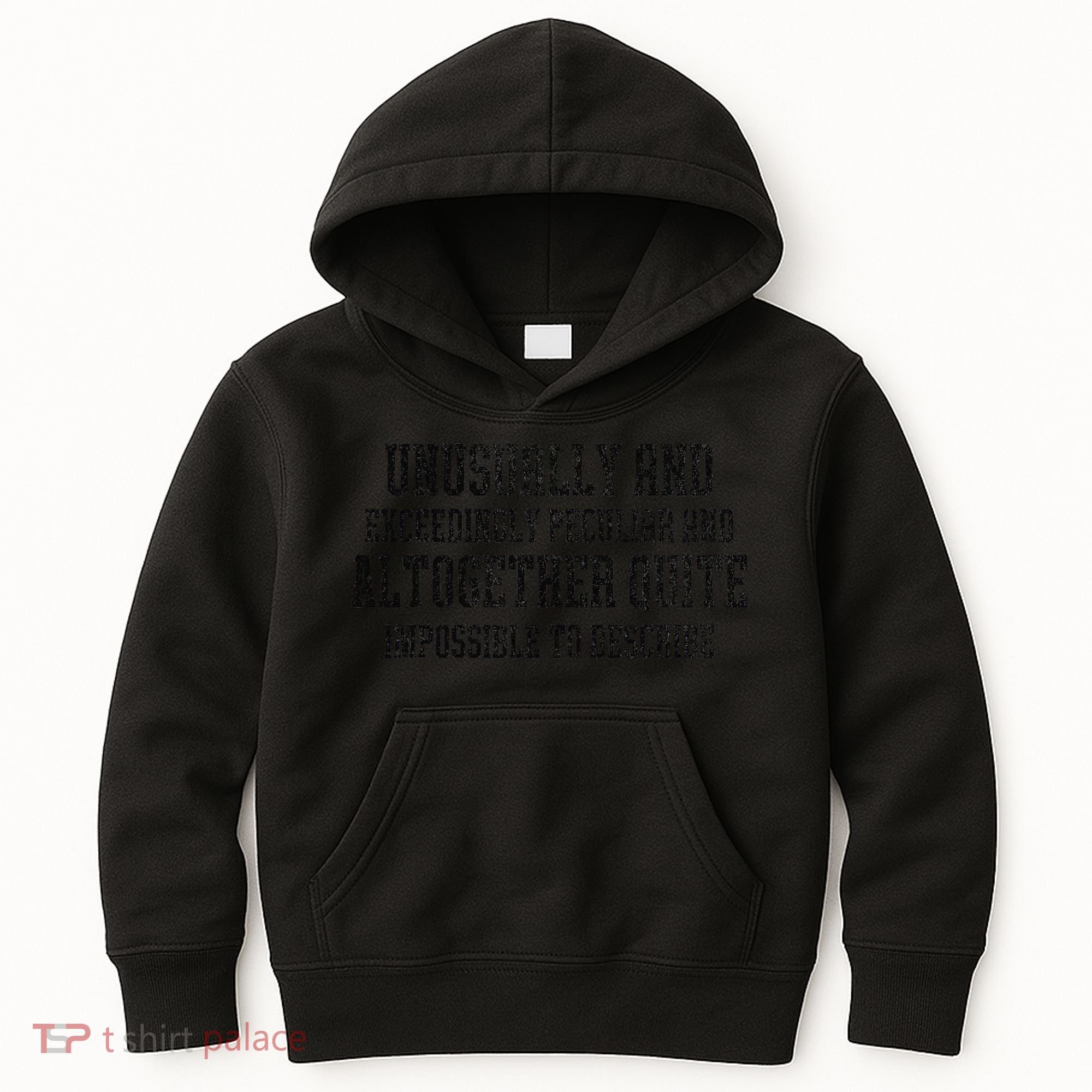Unusually Exceedingly Peculiar Altogether Quite Impossible Kids Hoodie