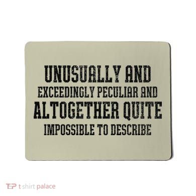 Unusually Exceedingly Peculiar Altogether Quite Impossible Mousepad