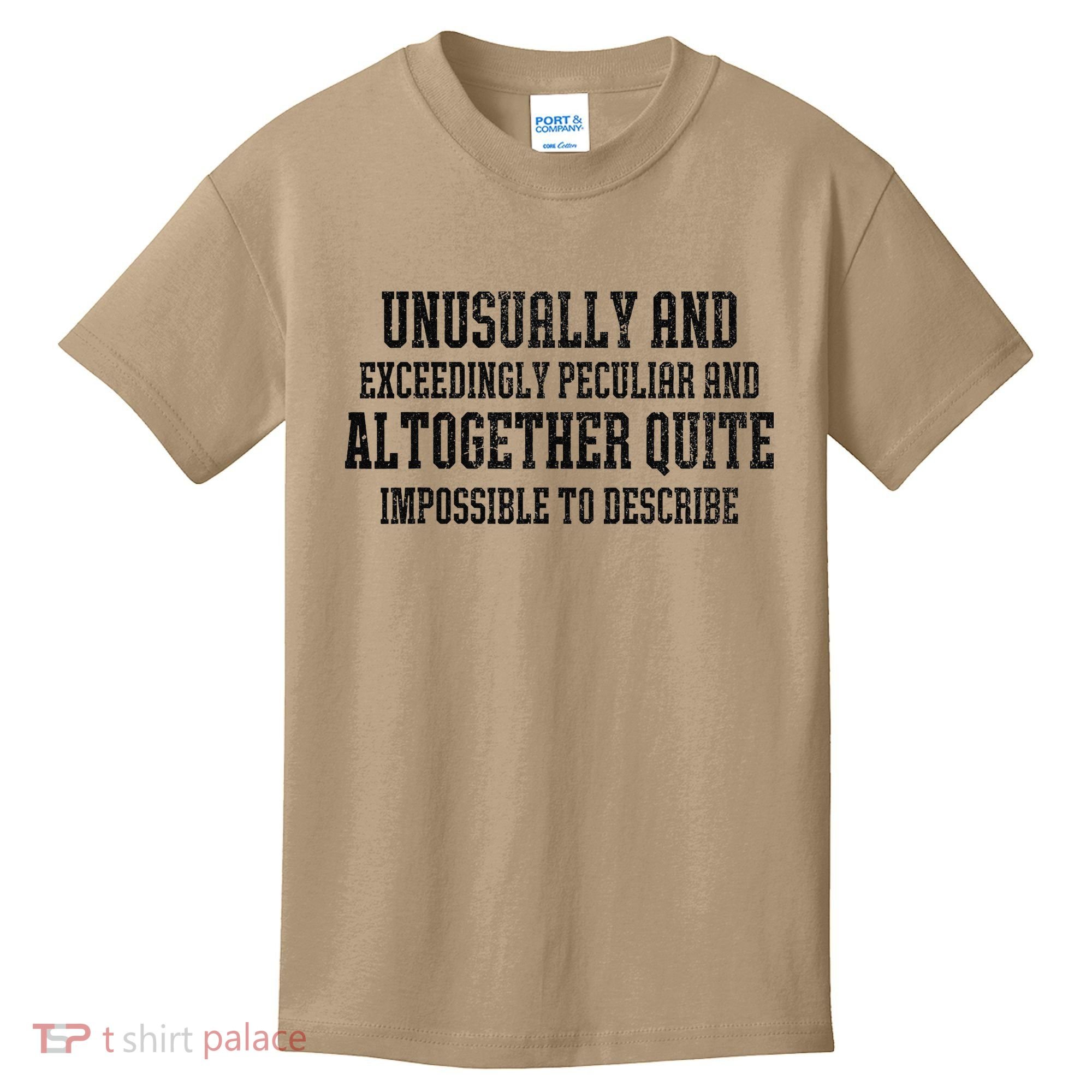 Unusually Exceedingly Peculiar Altogether Quite Impossible Kids T-Shirt