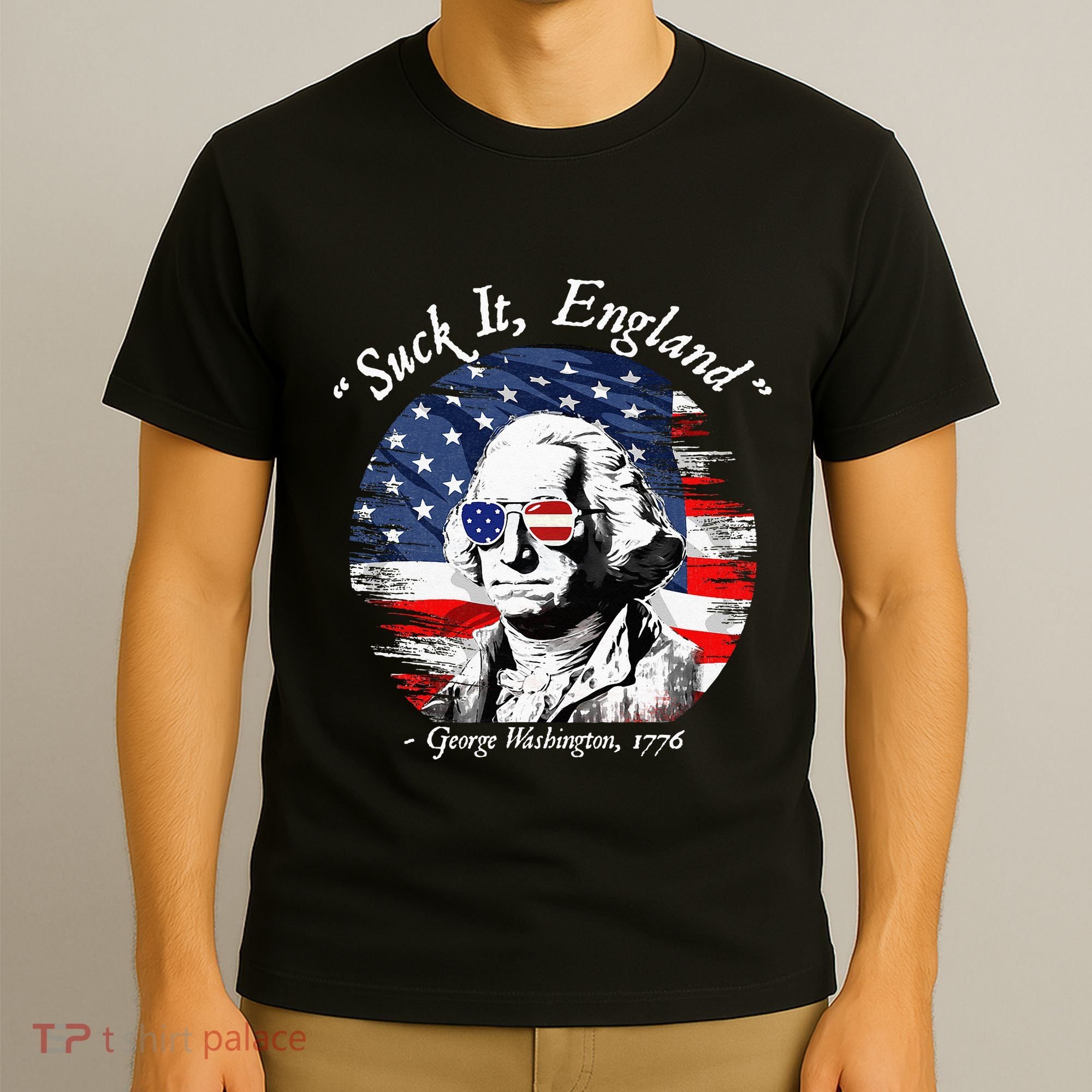 USA Flag 4th of July Suck It England Funny George Washington T-Shirt