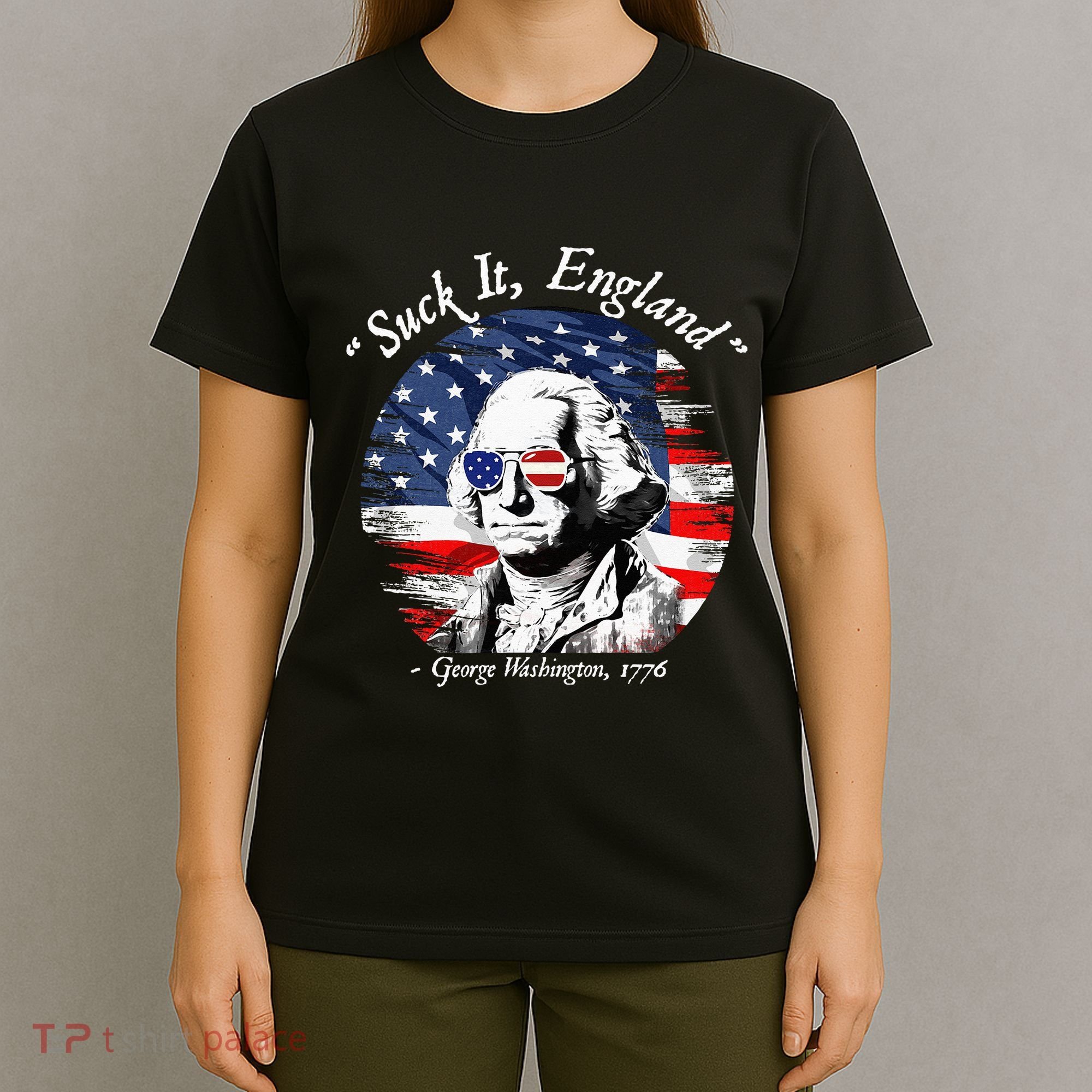 USA Flag 4th of July Suck It England Funny George Washington T-Shirt