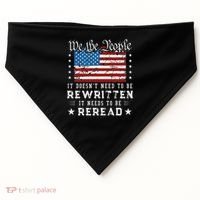 Us Flag Constitution Of The Usa Needs To Be Reread USA-Made Doggie Bandana thumb 0