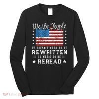 Us Flag Constitution Of The Usa Needs To Be Reread Long Sleeve Shirt thumb 0
