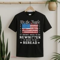 Us Flag Constitution Of The Usa Needs To Be Reread T-Shirt thumb 2