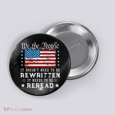 Us Flag Constitution Of The Usa Needs To Be Reread Button