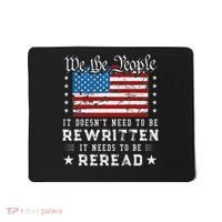 Us Flag Constitution Of The Usa Needs To Be Reread Mousepad thumb 0
