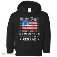 Us Flag Constitution Of The Usa Needs To Be Reread Toddler Hoodie thumb 0