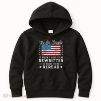 Us Flag Constitution Of The Usa Needs To Be Reread Kids Hoodie thumb 0
