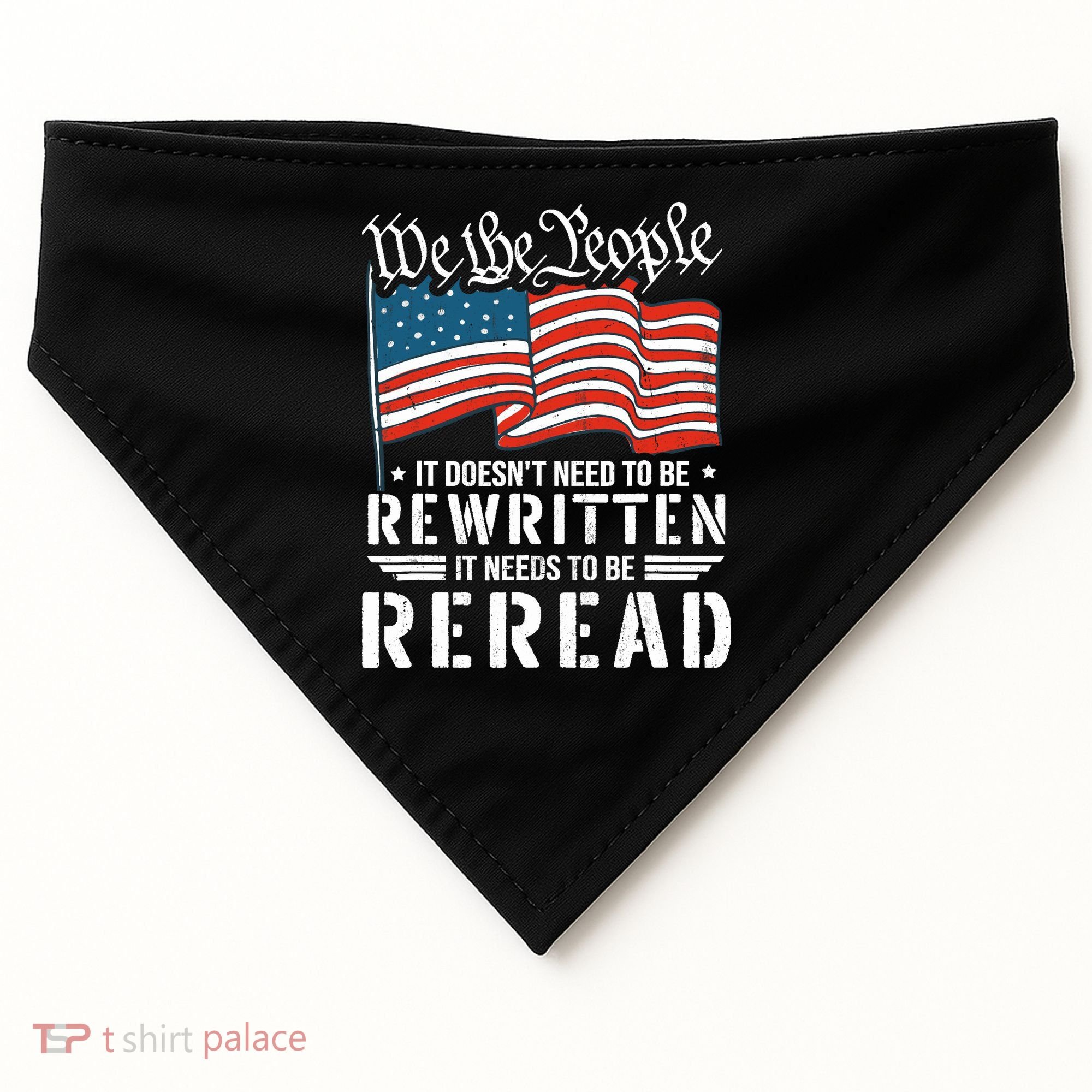 US Flag Constitution of the USA Needs To Be Reread USA-Made Doggie Bandana