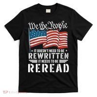 US Flag Constitution of the USA Needs To Be Reread T-Shirt thumb 0