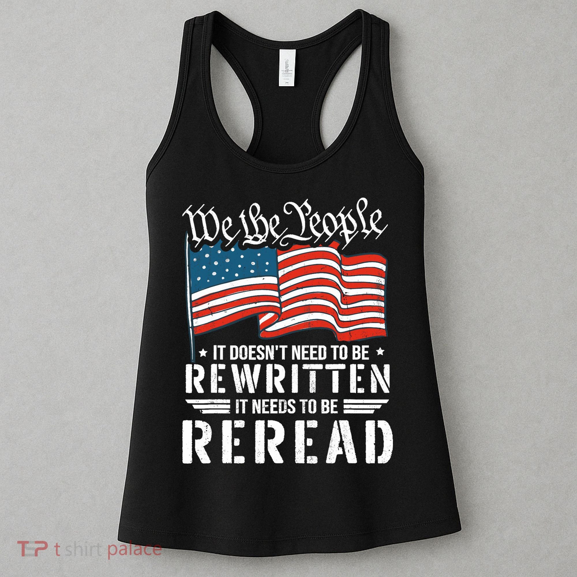 US Flag Constitution of the USA Needs To Be Reread Women's Tank Top