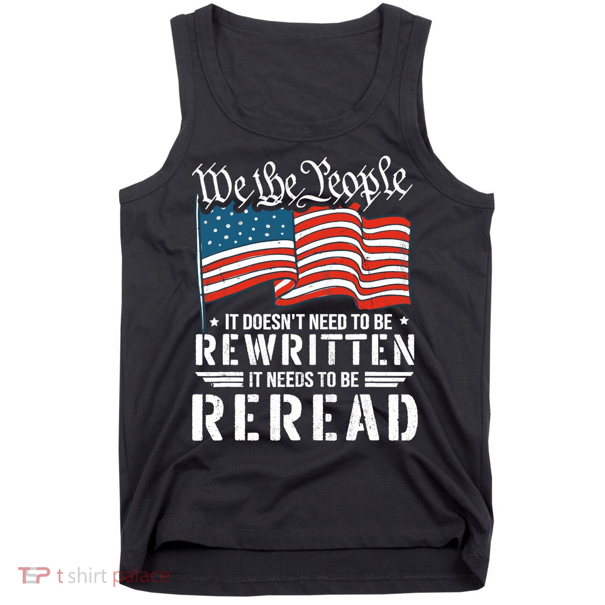 US Flag Constitution of the USA Needs To Be Reread Tank Top