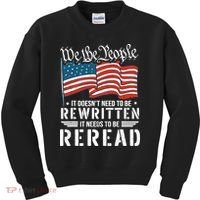 US Flag Constitution of the USA Needs To Be Reread Kids Sweatshirt thumb 0