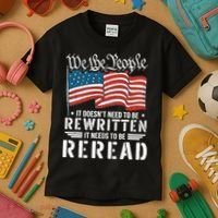 US Flag Constitution of the USA Needs To Be Reread Kids T-Shirt thumb 3