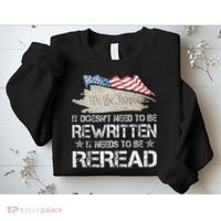 US Flag Constitution of the USA Needs To Be Reread Sweatshirt thumb 2