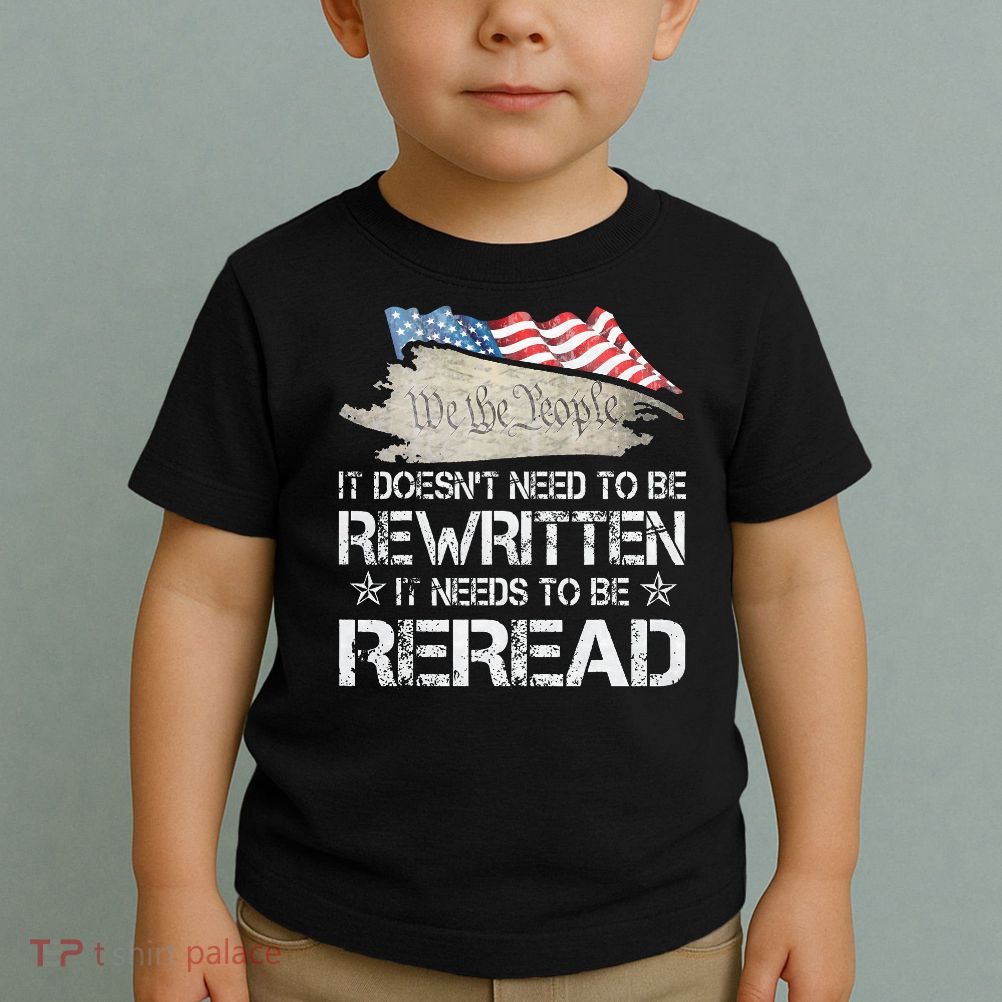 US Flag Constitution of the USA Needs To Be Reread Toddler T-Shirt