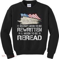 US Flag Constitution of the USA Needs To Be Reread Kids Sweatshirt thumb 0