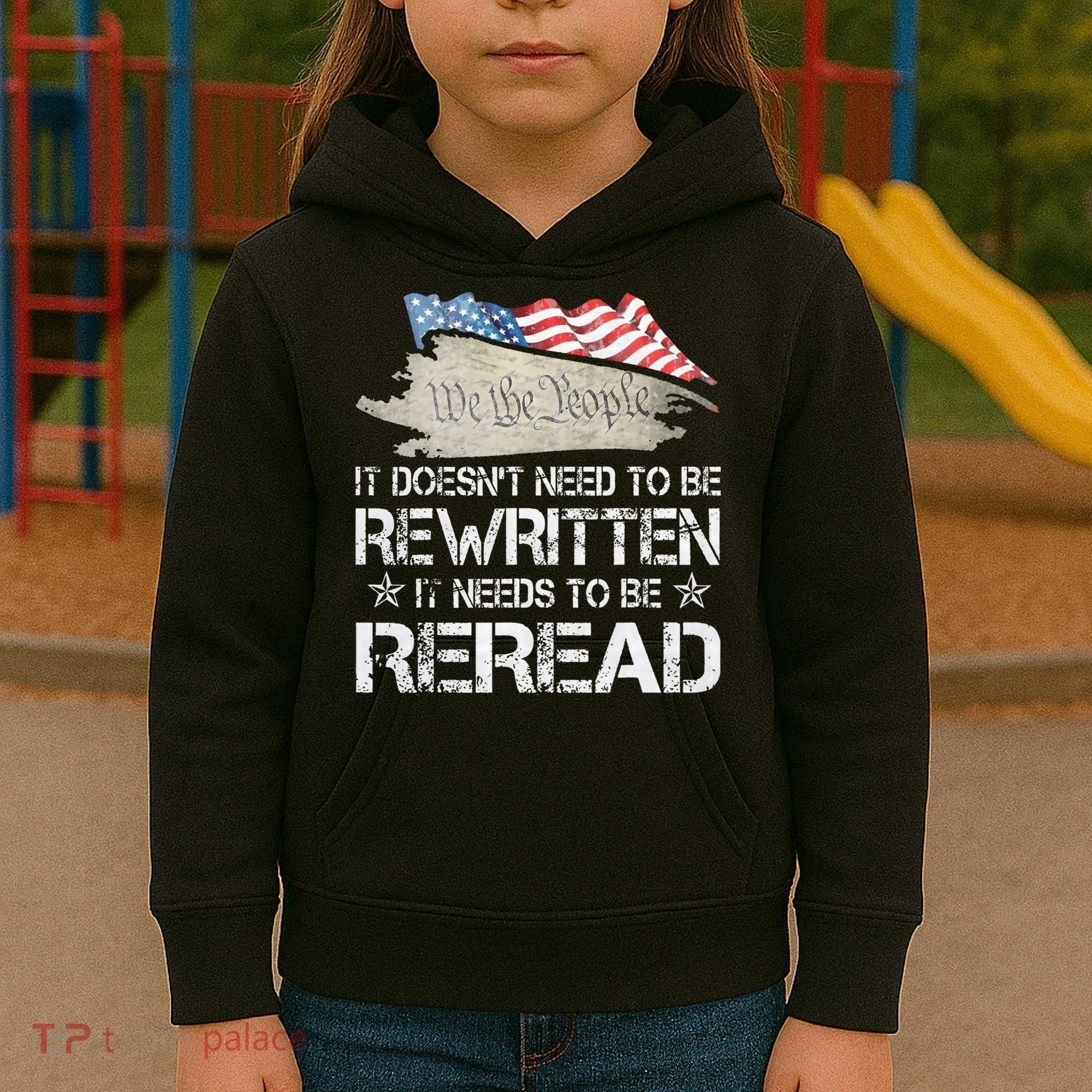 US Flag Constitution of the USA Needs To Be Reread Kids Hoodie