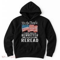 Us Flag Constitution Of The Usa Needs To Be Reread Hoodie thumb 0