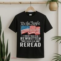 Us Flag Constitution Of The Usa Needs To Be Reread T-Shirt thumb 2