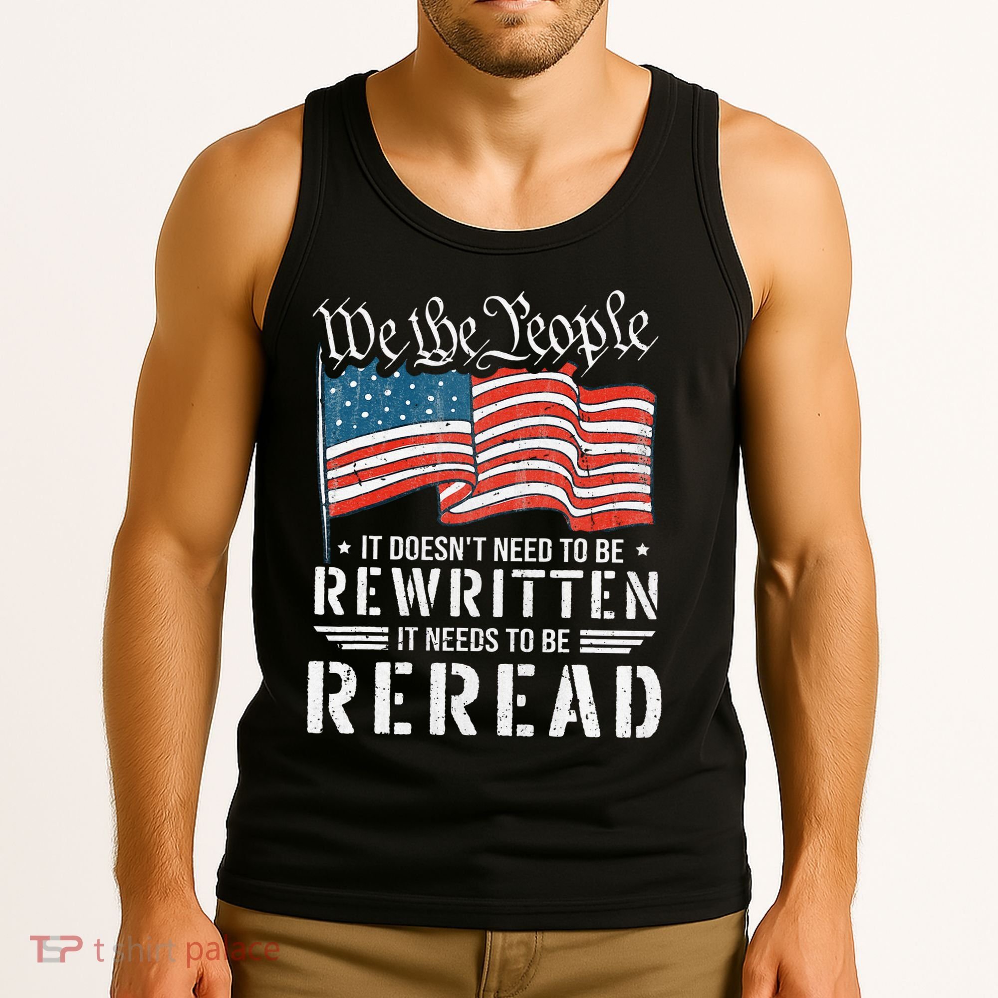 Us Flag Constitution Of The Usa Needs To Be Reread Tank Top