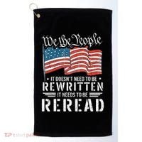 Us Flag Constitution Of The Usa Needs To Be Reread Golf Towel thumb 0