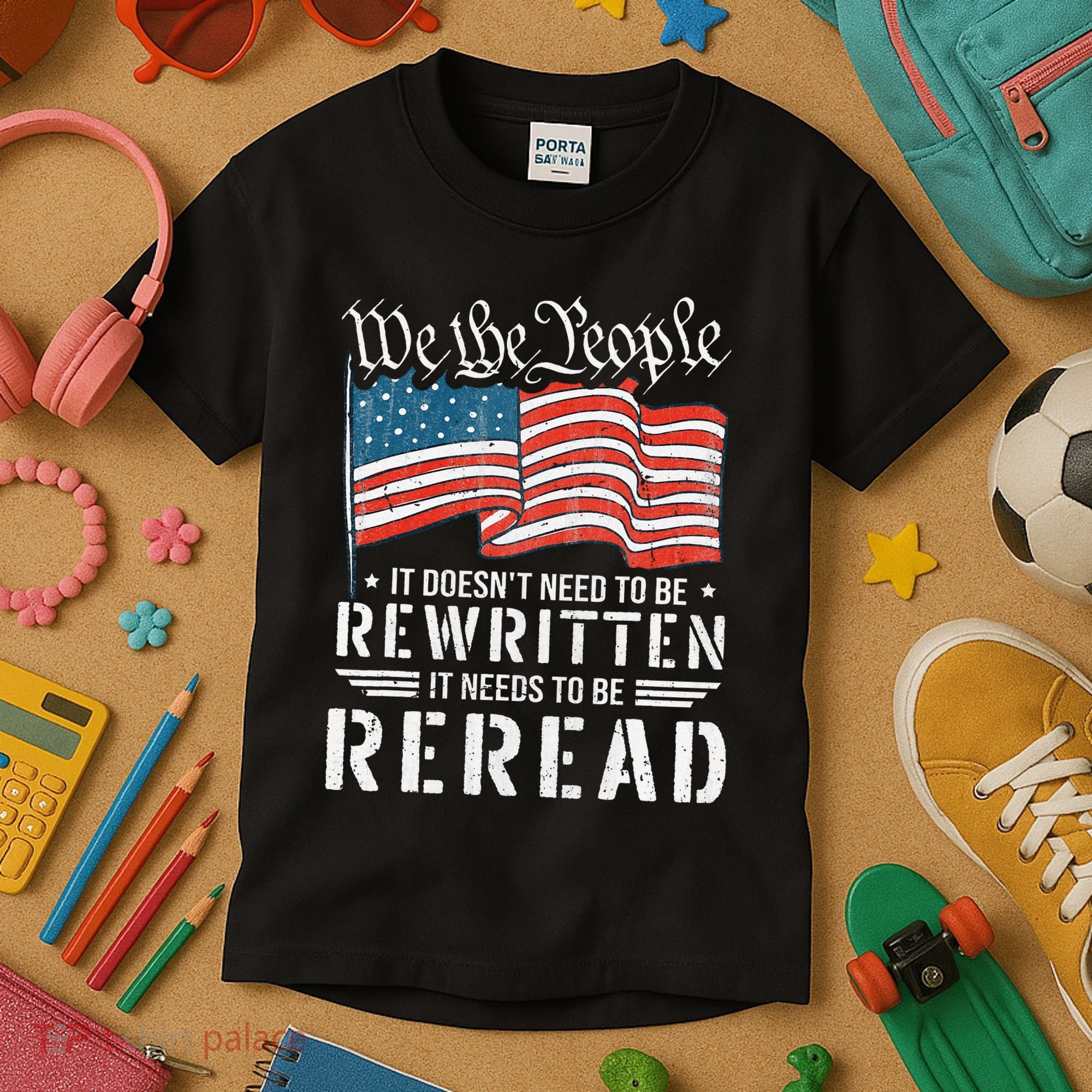 Us Flag Constitution Of The Usa Needs To Be Reread Kids T-Shirt
