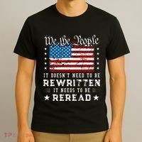 Us Flag Constitution Of The Usa Needs To Be Reread T-Shirt thumb 3