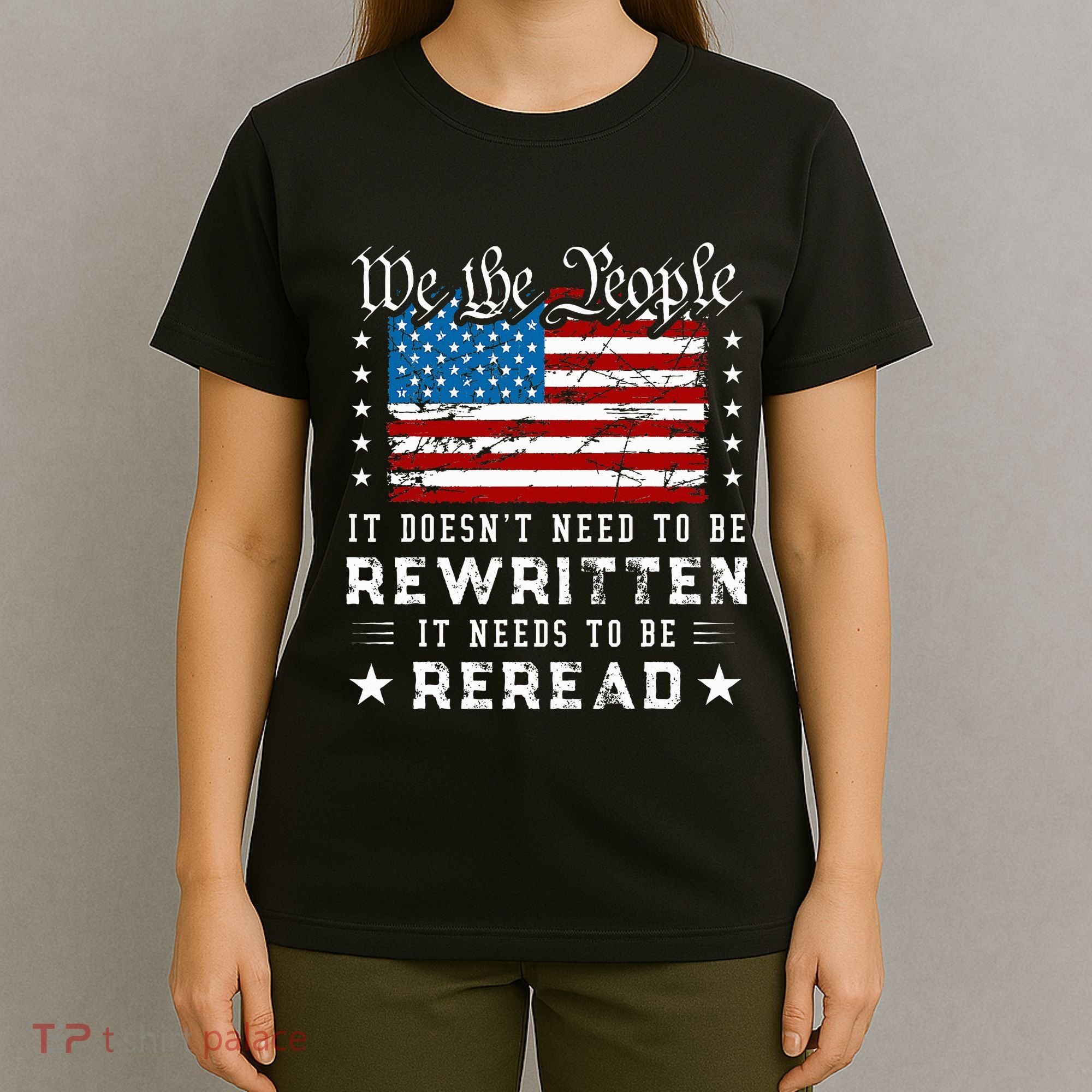Us Flag Constitution Of The Usa Needs To Be Reread T-Shirt