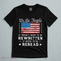 Us Flag Constitution Of The Usa Needs To Be Reread T-Shirt thumb 5