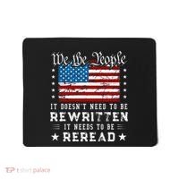 Us Flag Constitution Of The Usa Needs To Be Reread Mousepad thumb 0