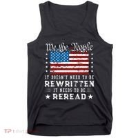 Us Flag Constitution Of The Usa Needs To Be Reread Tank Top thumb 0