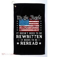 Us Flag Constitution Of The Usa Needs To Be Reread Golf Towel thumb 0